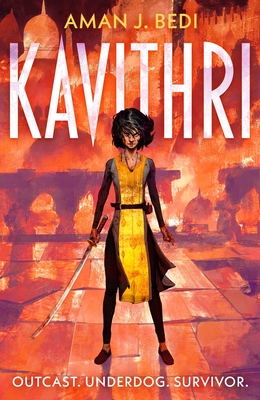 Kavithri: Outcast. Underdog. Survivor. - Bedi, Aman J.