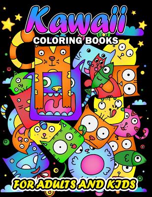 Kawaii Coloring Books for Adults and Kids: Unique Doodle Coloring Book Easy, Fun, Beautiful Coloring Pages for Girls and Grown-up - Kodomo Publishing
