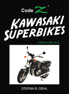 Kawasaki Superbikes: Z1000 A Mk.II & E