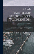 Kawi-Balineesch-Nederlandsch Woordenboek; Volume 1