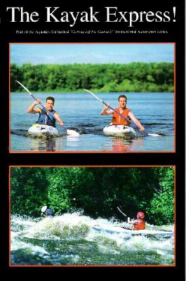 Kayak Express - Solomon, Mark, and Aquatics Unlimited, and Solomon, Gary B (Editor)