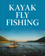 Kayak Fly Fishing: Everything You Need to Know to Start Catching Fish