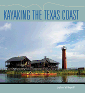 Kayaking the Texas Coast: Volume 18