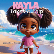 Kayla Takes a Trip