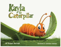 Kayla the Caterpillar