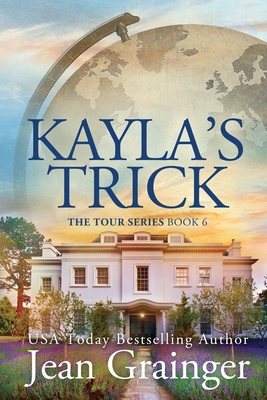 Kayla's Trick: The Tour Series Book 6 - Grainger, Jean