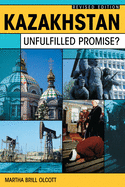 Kazakhstan: Unfulfilled Promise?