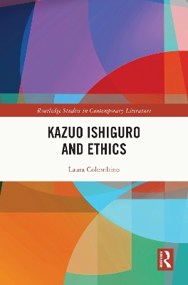 Kazuo Ishiguro and Ethics - Colombino, Laura