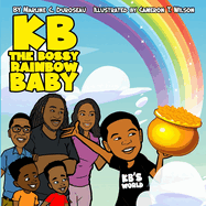 Kb the Bossy Rainbow Baby