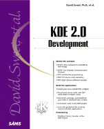 KDE 2.0 Development - Sweet, David, Ph.D., and Ettrich, Matthias (Foreword by)