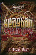 Keaghan and the Dream War - Batt, J Daniel