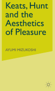 Keats, Hunt and the Aesthetics of Pleasure