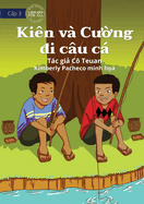 Kee and Kai Go Fishing - Ki?n v? C?&#7901;ng i c?u c
