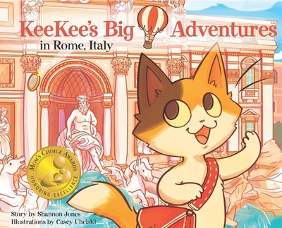 KeeKee's Big Adventures in Rome, Italy - Jones, Shannon, and Pliscou, Lisa (Editor)
