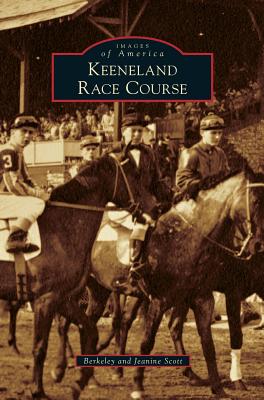 Keeneland Race Course - Scott, Berkeley, and Berkeley, Jeanine, and Scott, Jeanine