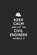 Keep Calm and Let the Civil Engineer Handle It: Civil Engineering Journal and Graduation Gift