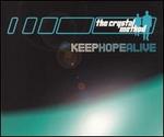 Keep Hope Alive - The Crystal Method