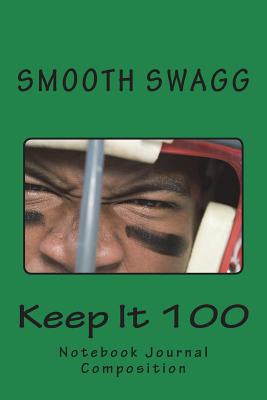 Keep It 100 - Swagg, Smooth