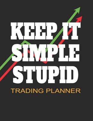 Keep It Simple Stupid: Trading Planner - Publishing, Rd