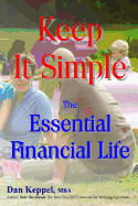 Keep It Simple: The Essential Financial Life