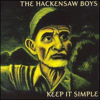 Keep It Simple - The Hackensaw Boys