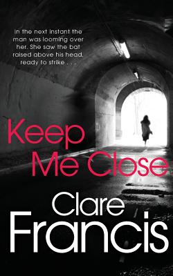 Keep Me Close - Francis, Clare
