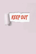 Keep Out: Blank Lined Journal