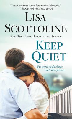 Keep Quiet - Scottoline, Lisa