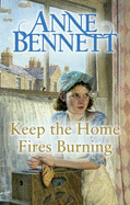 Keep The Home Fires Burning - Bennett, Anne