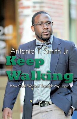 Keep Walking - Smith Jr, Antonio T