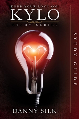 Keep Your Love on - Kylo Study Guide - Silk, Danny