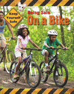 Keep Yourself Safe: Being Safe on a Bike