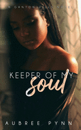 Keeper of My Soul: A Ganton Hills Novel