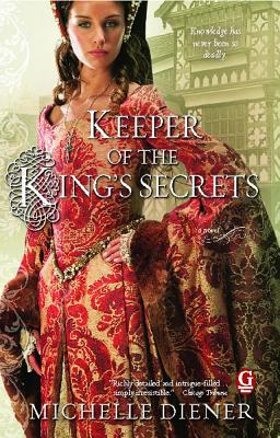 Keeper of the King's Secrets - Diener, Michelle