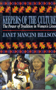 Keepers of the Culture: The Power of Tradition in Women's Lives
