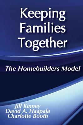 Keeping Families Together: The Homebuilders Model - Booth, Charlotte