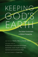 Keeping God's Earth: The Global Environment In Biblical Perspective