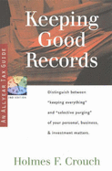 Keeping Good Records: Self-Discipline & Tax Life Reality Require Clear Separation & Purging of Personal, Business, Investment, & Family Matters - Crouch, Holmes F