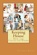 Keeping House: New and Collected Poems