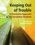 Keeping Out of Trouble: A Preventive Approach for Secondary Students