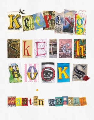 Keeping Sketchbooks - Ursell, Martin