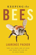 Keeping The Bees - Packer, Laurence