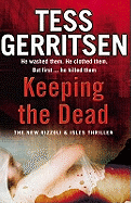 Keeping the Dead: (Rizzoli & Isles series 7)