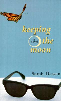Keeping the Moon - Dessen, Sarah