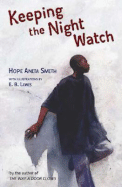 Keeping the Night Watch - Smith, Hope Anita