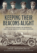 Keeping Their Beacons Alight: The Potter Family of Barnsley and Their Service to Our Country