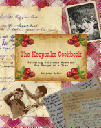 Keepsake Cookbook: Gathering Delicious Memories One Recipe at a Time