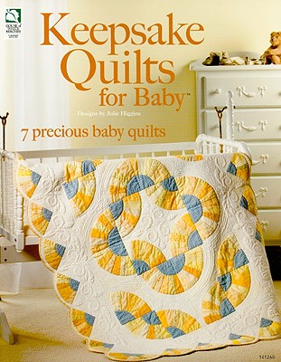 Keepsake Quilts for Baby - Higgins, Julie (Designer)