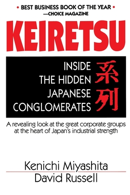 Keiretsu Inside Hidden Japan - Miyashita, Kenichi, and Russell, David (Preface by)