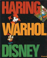 Keith Haring, Andy Warhol, and Walt Disney